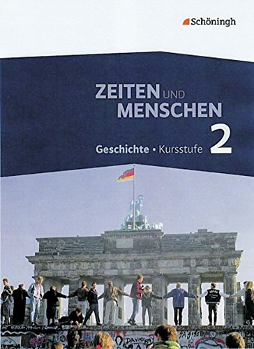 Zeiten und Menschen - Geschichtswerk für die Kursstufe des Gymnasiums (G8) in Baden-Württemberg: Band 2 von Westermann Bildungsmedien Verlag GmbH